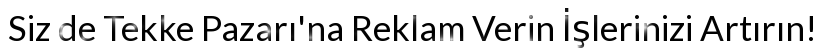 Sizde reklam verin