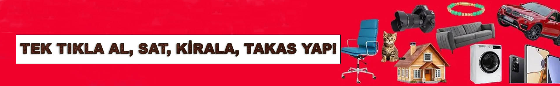 tEK TIKLA AL SAT KİRALA TAKAS YAP